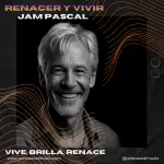 Portada del álbum Renacer y Vivir de Jam Pascal – música motivacional sobre esperanza, superación y celebración de la vida.